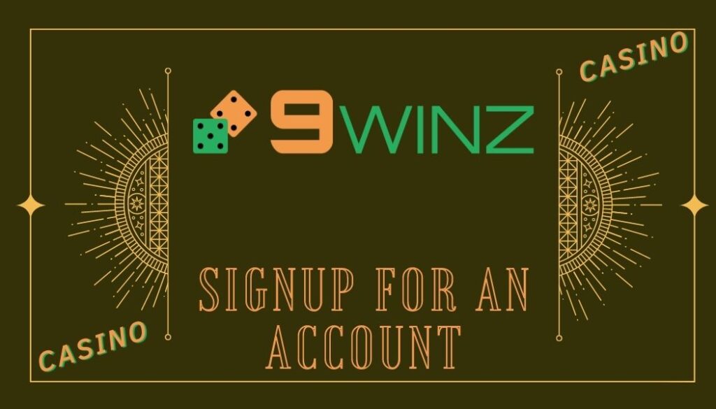 Signup for an Account at the 9winz Casino 