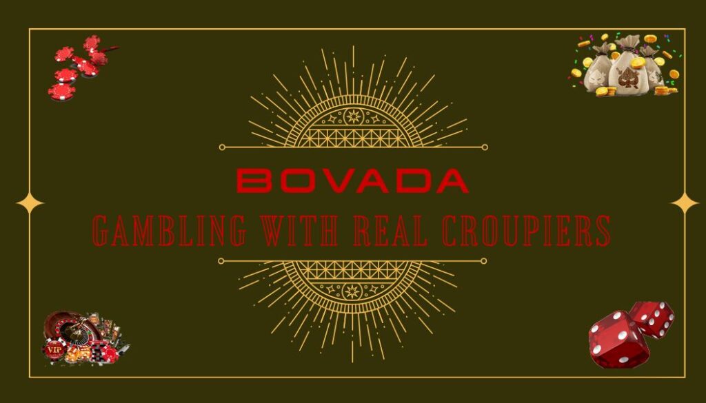 Bovada casino Gambling with Real Croupiers