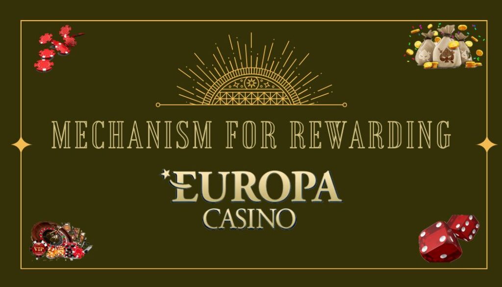 Europa casino Mechanism for Rewarding Players 