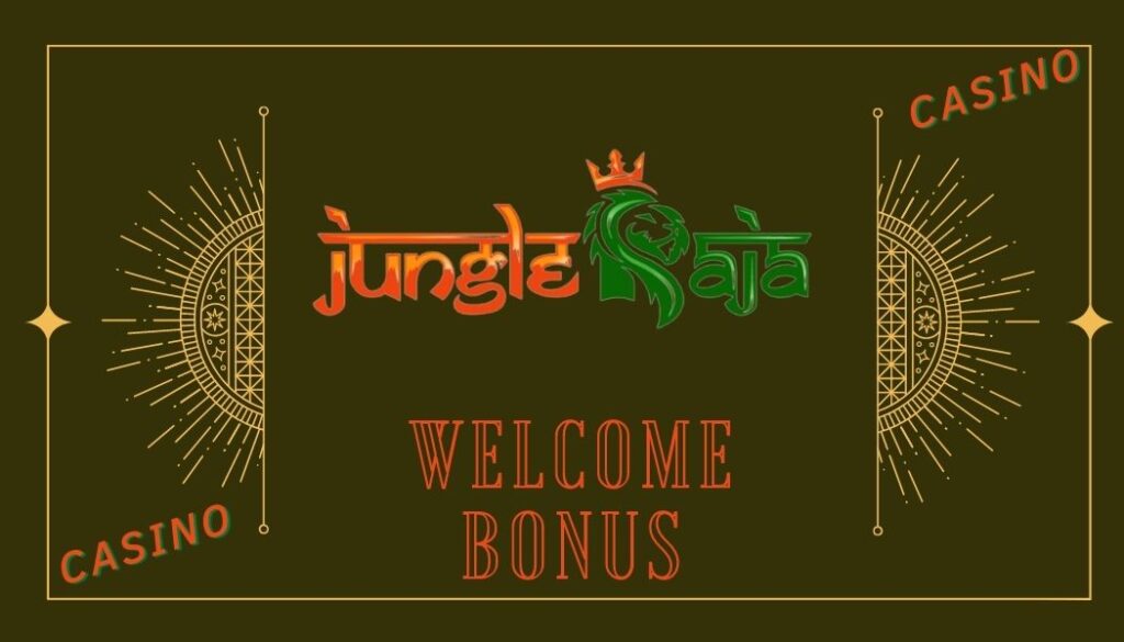Jungle Raja Welcome Bonus