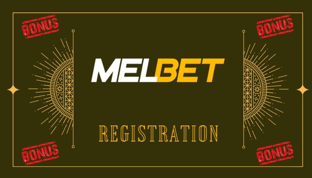 Melbet Registration and Game Account