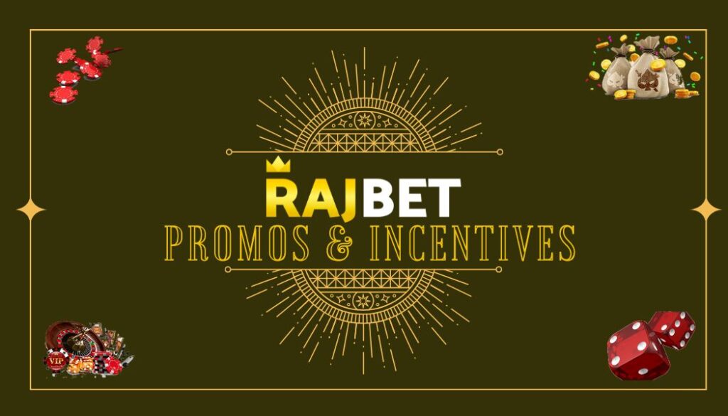Rajbet Promos & Incentives 