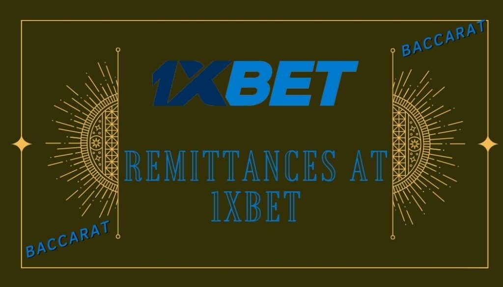 Remittances at 1xbet