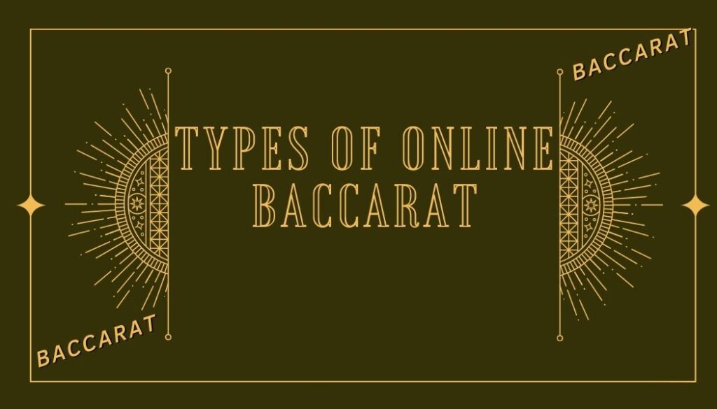 Types of online baccarat