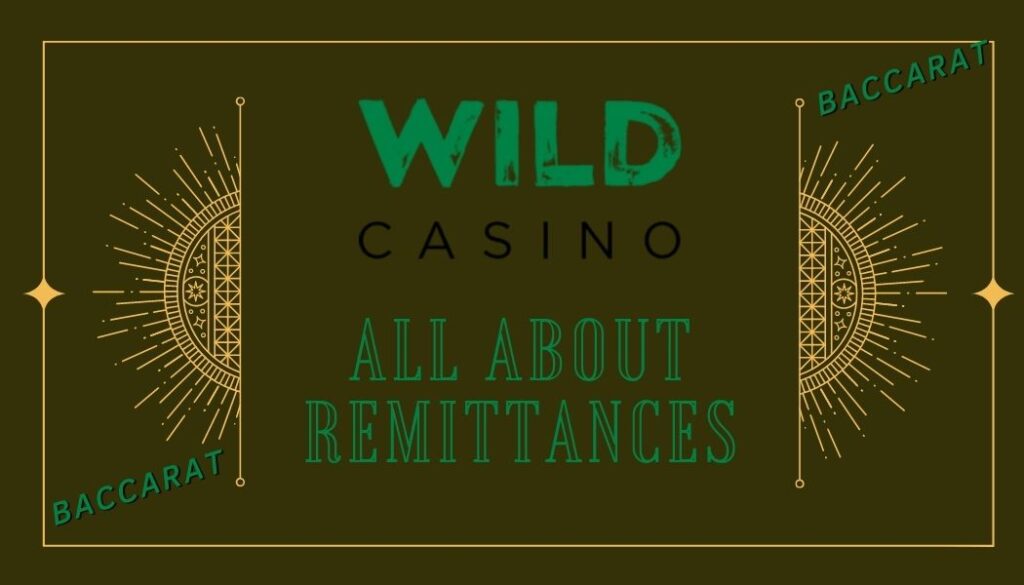 Wild casino All About Remittances 