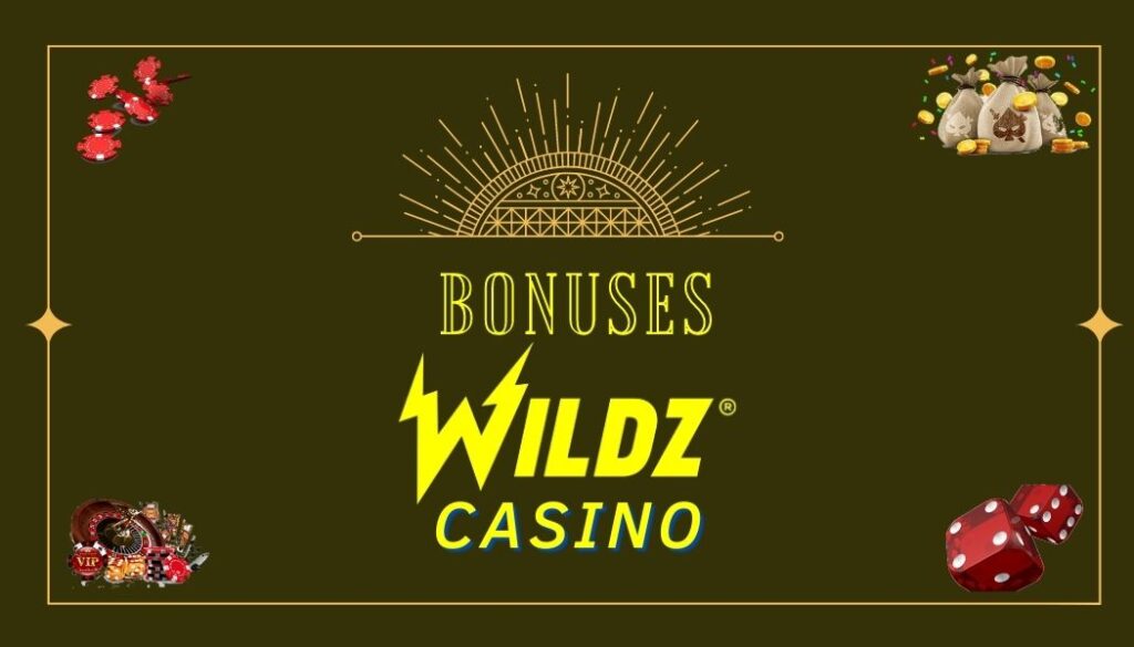 Bonuses at Wildz Casino 