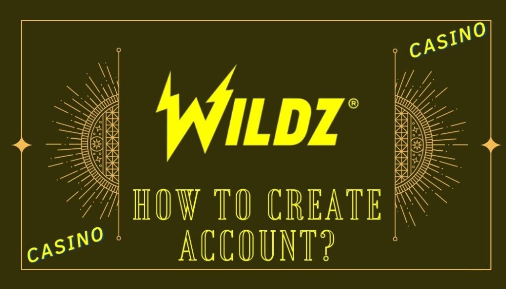 Registration at Wildz casino