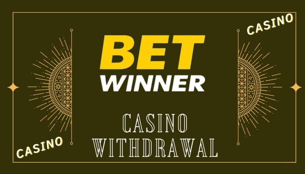 Betwinner casino withdrawal