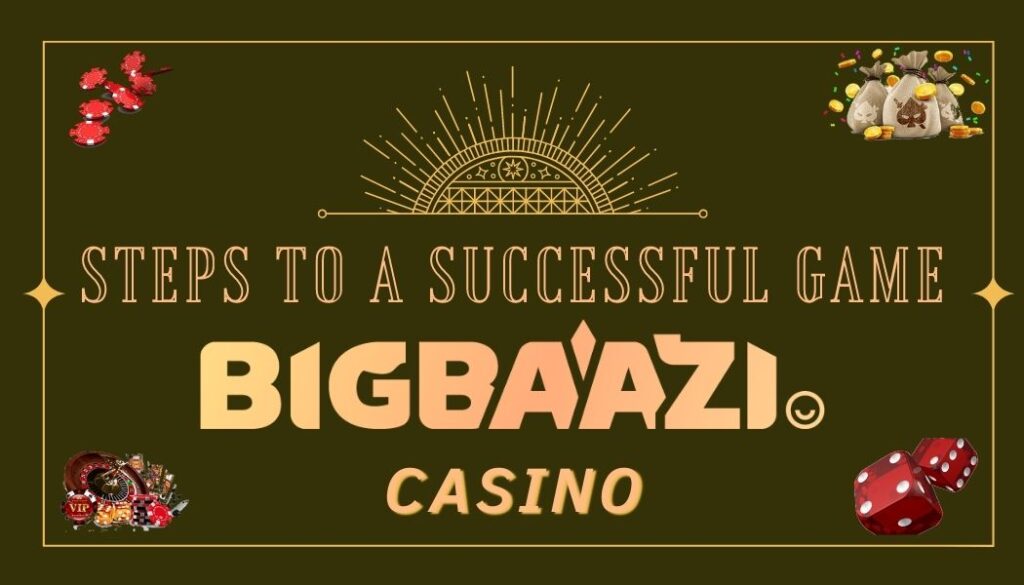 Big Baazi Three steps to a successful game