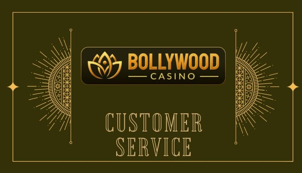 Bollywood casino Customer Service