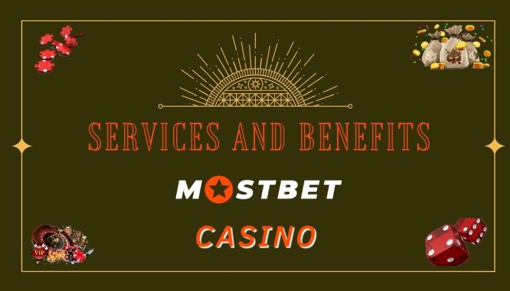 Services and benefits with Mostbet